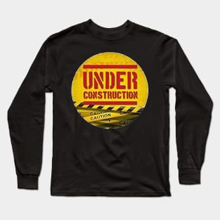 Under construction Long Sleeve T-Shirt